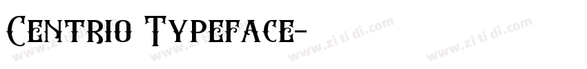 Centrio Typeface字体转换